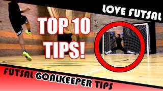 Top 10 Futsal Goalkeeper Tips [upl. by Farley]