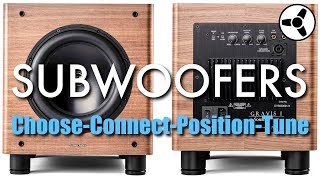 SUBWOOFERS How to choose connect position amp tune [upl. by Phillane180]