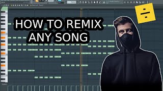 HOW TO REMIX ANY SONG IN FL STUDIO [upl. by Ives]