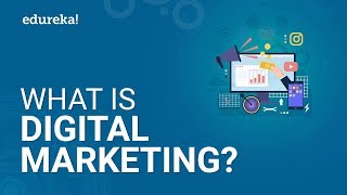 What Is Digital Marketing  Digital Marketing Tutorial For Beginners  Edureka [upl. by Eehtomit92]