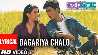 Dagaria Chalo Lyrical Video Song  Chalte Chalte  Alka Yagnik Udit Narayan  Shahrukh Khan Rani [upl. by Cacia842]