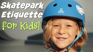 Skatepark Etiquette for Kids [upl. by Cele299]