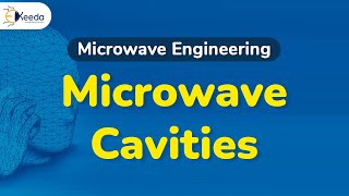 Microwave Cavities  Microwave Resonators  Microwave Engineering [upl. by Mahau]