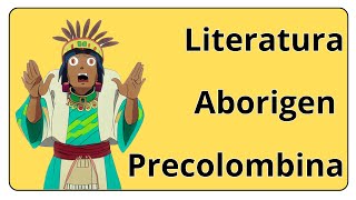 Literatura Precolombina o Prehispánica [upl. by Fawnia273]