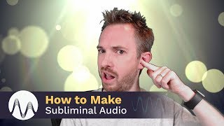 How to Make Subliminal Audio [upl. by Efthim]