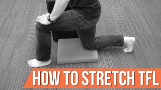 How to stretch TFL tensor fascia latae the right way [upl. by Annoel]