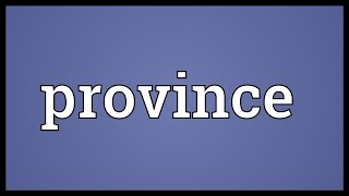 Province Meaning [upl. by Berard62]