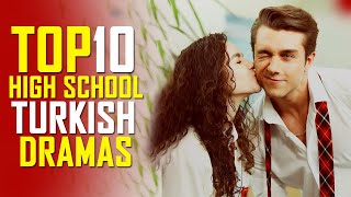 Top 10 Best High School Turkish Drama Series You Must Watch [upl. by Jake]