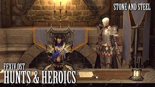 FFXIV OST Heavensward Hunt amp Heroic Moments Theme  Stone and Steel [upl. by Ahders]