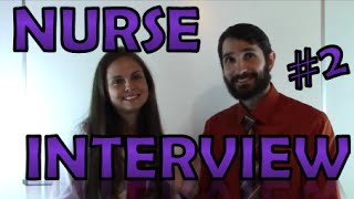 Interview with a Nurse  Registered Nurse Interview Part 2 [upl. by Ahsienahs]