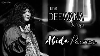 Tune Deewana Banaya To Me Deewana Bana  Abida Parveen  Latest Full Kalaam  Urdu [upl. by Ynehpets]