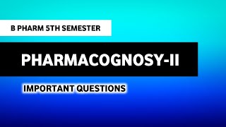 Pharmacognosy  B Pharm 5th Semester  Important Questions [upl. by Rollins]