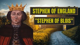 A Brief History of Stephen of Blois  King Stephen of England [upl. by Aicemaj655]