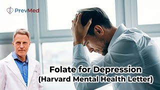 Folate for Depression Harvard Mental Health Letter [upl. by Eram114]