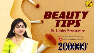 Beauty Tips By Lekha Sreekumar  Lekha MG Sreekumar Official [upl. by Nnairek]