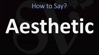 How to Pronounce Aesthetic CORRECTLY [upl. by Bondie613]