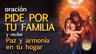 ORACION POR LA FAMILIA RECIBE PAZ Y ARMONIA EN TU HOGAR [upl. by Hartnett]