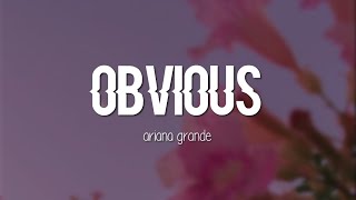 Ariana Grande  obvious Clean Lyrics [upl. by Aneehsit]