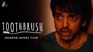 Toothbrush ft Lalit Prabhakar  Horror Short Film  bhadipa [upl. by Aivataj715]