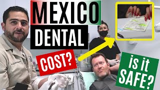 MEXICO DENTAL COST  IS IT SAFE OUR LOS ALGODONES DENTIST EXPERIENCE [upl. by Selmore]