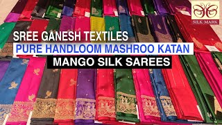 Pure Handloom Mashroo Katan  Mango Silk Sarees Wholesaler Barabazar Kolkata [upl. by Nerrak]