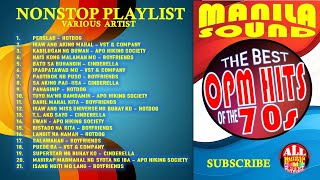 THE BEST OF OPM HITS OF THE 70s  MANILA SOUND Nonstop Playlist of the 70s Classic Songs [upl. by Sulokcin]