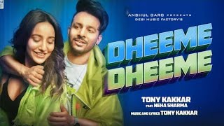 Dheeme Dheeme  Tony Kakkar ft Neha Sharma  Official Music Video Official hot song [upl. by Ha]