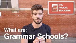 What are Grammar Schools The Novara Explainer in four minutes [upl. by Nielsen]