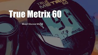 True Metrix 60 Glucose Meter How to Use  Including Set the date and time and change the battery [upl. by Snej670]