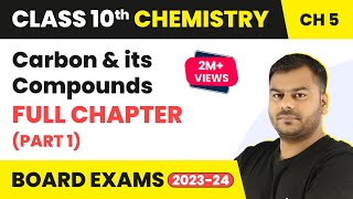 Carbon and its Compounds Part 1 Full Chapter Class 10  Class 10 CBSE Chemistry 202223 [upl. by Bulley]