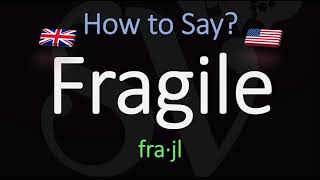 How to Pronounce Fragile American amp English Pronunciation Difference [upl. by Joceline]