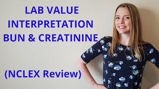 LAB VALUE INTERPRETATION BUN AND CREATININE [upl. by Nileuqay]