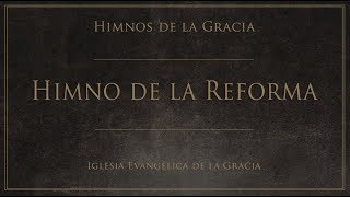 Himno de la Reforma Reformation Hymn [upl. by Torey313]