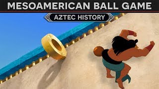 Mesoamerican Ball Game Aztec History [upl. by Atteoj602]