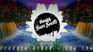 Freddie Dredd  Cha Cha Bass Boosted [upl. by Zoltai]