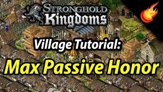 Stronghold Kingdoms  Max Passive Honor Setup [upl. by Ellynn846]