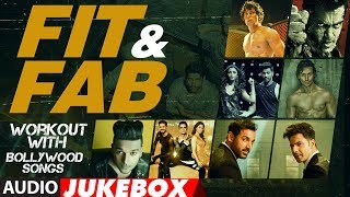 Fit amp Fab  Workout With Bollywood Songs  Audio Jukebox  Gym Songs 2017  quotWorkout Hindi Songs [upl. by Irb85]