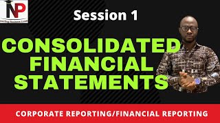 How To Prepare Consolidated Financial Statements  ACCAICAGCIMACFACPA  Nhyira Premium  Part 1 [upl. by Allmon]