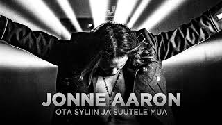 Jonne Aaron  Ota syliin ja suutele mua [upl. by Nimrak703]