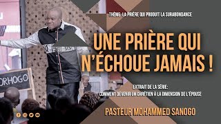 Une prière qui néchoue JAMAIS 😳  Pasteur Mohammed Sanogo [upl. by Htessil]