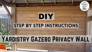 DIY Yardistry Gazebo Privacy Wall  DIY Yardistry 12X14 Gazebo [upl. by Giamo162]