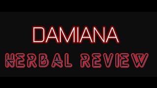 DAMIANA REVIEW  herbal series Turnera diffusa [upl. by Caitlin690]