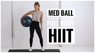 Medicine Ball HIIT Workout  FULL BODY HIIT [upl. by Earesed]