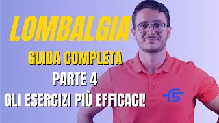 Mal di schiena guida completa parte 4 GLI ESERCIZI PIÙ EFFICACI [upl. by Aihsi]