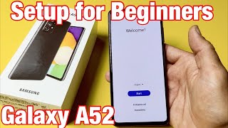 Galaxy A52 How to Setup for Beginners [upl. by Nolan]