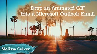 Drop an Animated GIF into a Microsoft Outlook Email [upl. by Joelie]