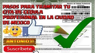 PASOS PARA TRAMITAR TU CITA DE CEDULA PROFESIONAL EN LA CIUDAD DE MEXICO 2019 quotAntonio 31quot [upl. by Yluj]