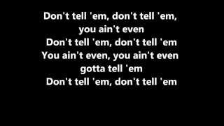 Dont Tell Em  Jeremih ft YG Lyrics [upl. by Frederich]