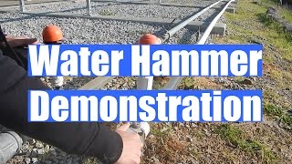 Water Hammer Demonstration [upl. by Rab]