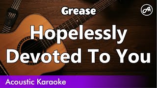 Grease  Hopelessly Devoted To You SLOW karaoke acoustic [upl. by Sussi]